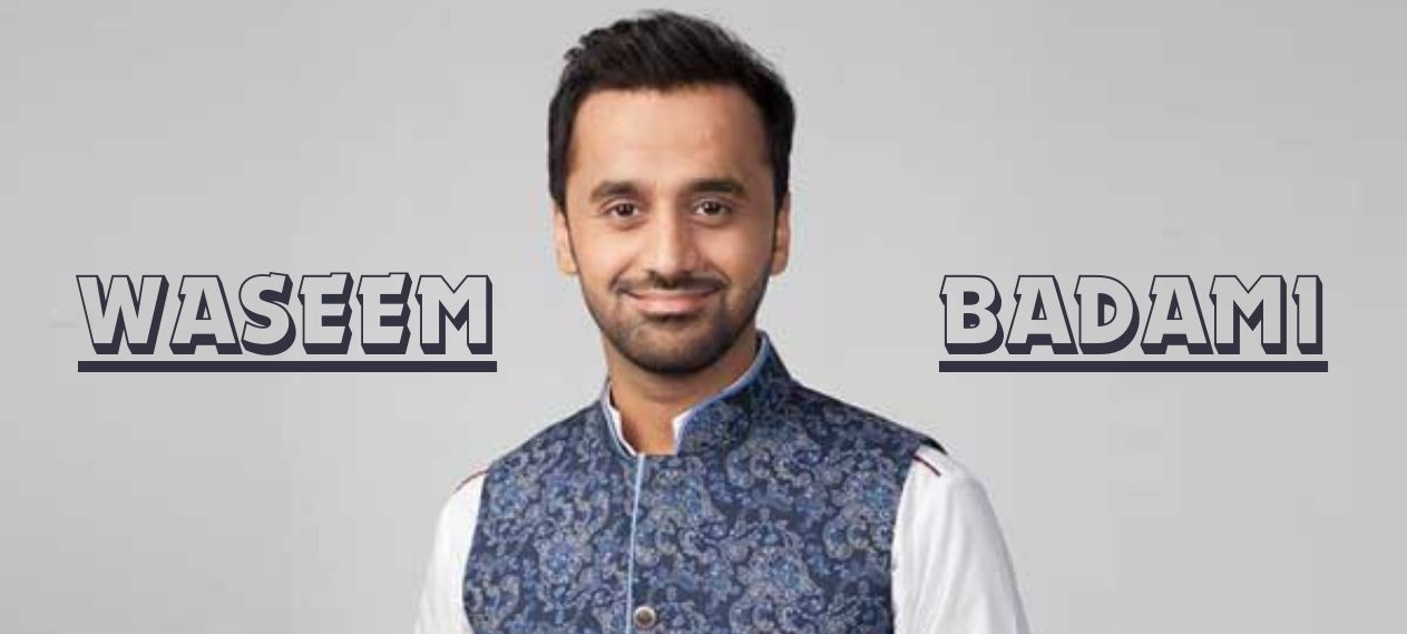 Waseem Badami Biography, Career, Brand, Legacy and More